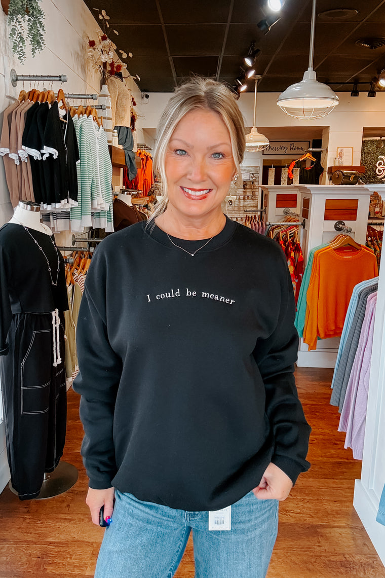 I Could Be Meaner  Sweatshirt - Black