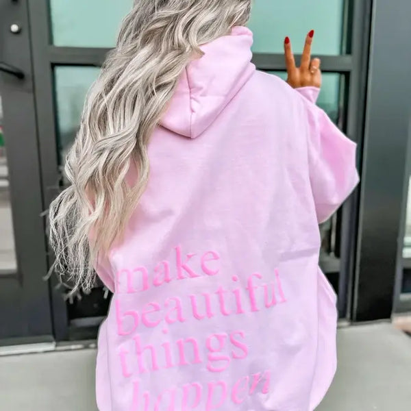 Make Beautiful Things Happen Sweatshirt